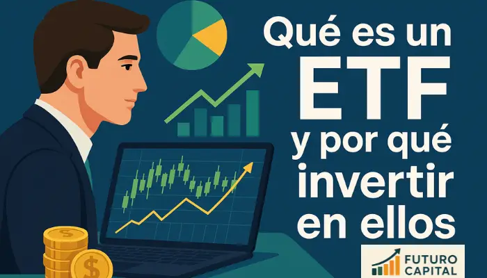 Qué es un ETF y por qué invertir en ellos