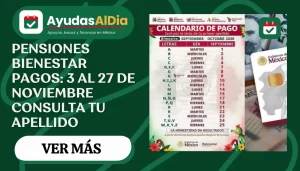 Calendario Bienestar noviembre-diciembre 2026: fechas de pago por apellido para adultos mayores, mujeres y discapacidad